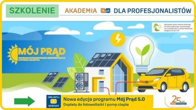 "Mój Prąd 5.0" - nowa edycja programu oraz dotacje związane z instalacją fotowoltaiki i pomp ciepła