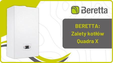 BERETTA: Zalety kotłów Quadra X