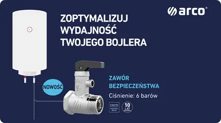 Optymalizacja wydajności bojlera - Nowoczesny zawór bezpieczeństwa od ARCO