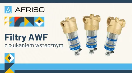 Filtry AWF od Afriso – komfort i bezpieczeństwo w instalacji